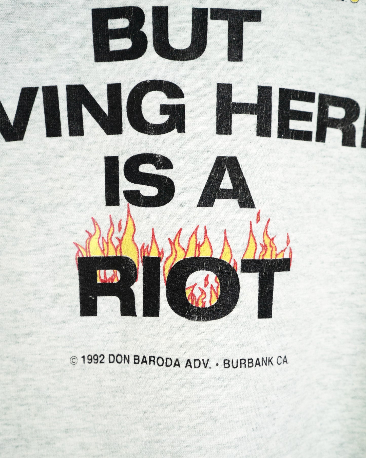 90's "L.A. HAS IT'S BUT LIVING HERE IS A RIOT" T-Shirt