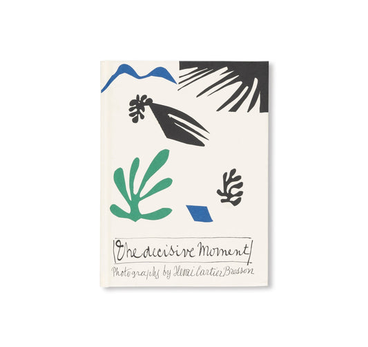 HENRI CARTIER-BRESSON, THE DECISIVE MOMENT [NEW EDITION]