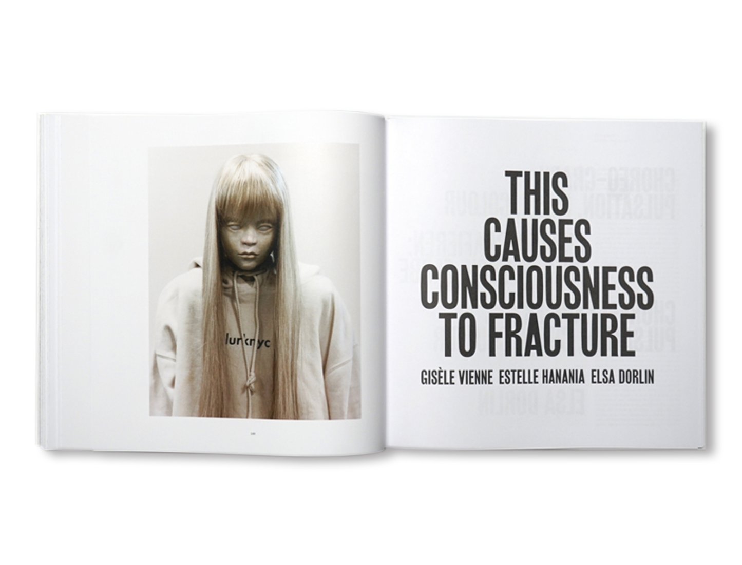 THIS CAUSES CONSCIOUSNESS TO FRACTURE
