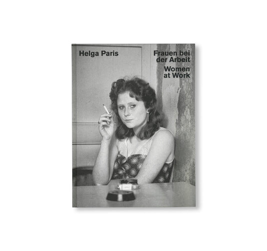 HELGA PARIS: WOMEN AT WORK