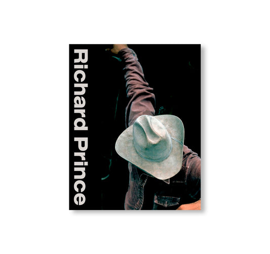 RICHARD PRINCE, PHOTOGRAPHY: FICTION BECOMING TRUE