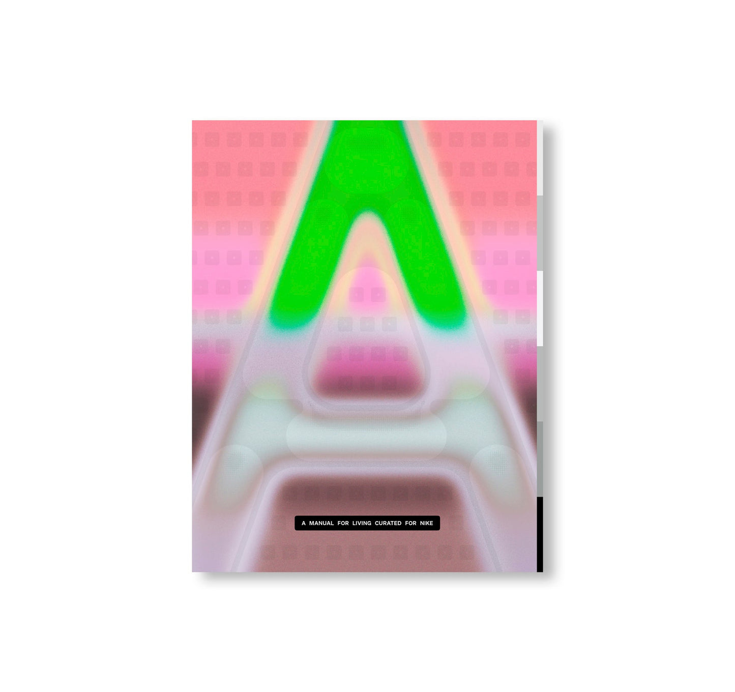 A MANUAL FOR LIVING CURATED FOR NIKE